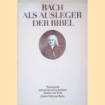 Bach als Ausleger der Bibel: Theologische und musikwissenschaftliche Studien zum Werk Johann Sebastian Bachs door Martin Petzoldt