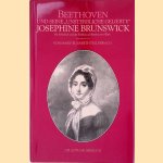 Beethoven und seine "unsterbliche Geliebte" Josephine Brunswick: ihr Schicksal und der Einfluss auf Beethovens Werk door Marie-Elisabeth Tellenbach