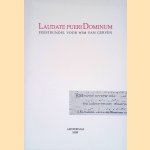 Laudate pueri dominum: feestbundel voor Wim van Gerven ter gelegenheid van zijn veertigjarig leiderschap van Amsterdamse Scholae Cantorum door Reinier van der Lof e.a.