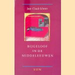 Bijgeloof in de middeleeuwen door Jean-Claude Schmitt