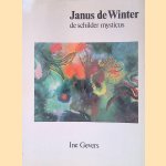 Janus de Winter: De schilder mysticus door Ine Gevers