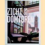 Zicht op de Domtoren *GESIGNEERD* door Robert Oosterbroek