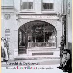 Utrecht & De Gruyter: Neerlands' kleurrijkste & grootste grutter door Peter Sprangers