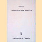 J. S. Bachs Musik als theonome Kunst door Ulrich Meyer