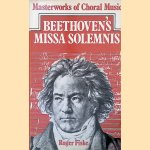 Beethoven's Missa Solemnis door Roger Fiske