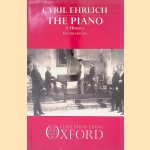 The Piano: A History - Revised Edition door Cyril Ehrlich