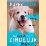 Het ultieme puppy zindelijk maken handboek: concrete tips & adviezen van 24 experts door Robbin Kleinpenning