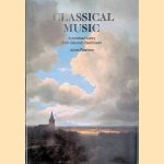 Classical Music: A Concise History from Gluck to Beethoven door Julian Rushton