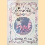 Op&eacute;ra comique door Martin Cooper