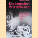 Die deutschen Vertriebenen: keine T&auml;ter - sondern Opfer ; Hintergr&uuml;nde, Tatsachen, Folgen door Alfred M. De Zayas