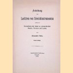 Anleitung zum Lackiren von Streichinstrumenten sowie zur Herstellung der dabei zu verwendenden Beizen, Firnisse und Lacke door Alexander Rebs