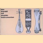 Een wereld vol muziekinstrumenten door A.L. Ouweneel