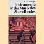 Instrumente in der Musik des Abendlandes door Karl Geiringer