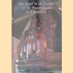 Het orgel in de zuider- of St. Pancraskerk te Enkhuizen
Jan Jongepier
&euro;&nbsp;6,00