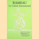 Ann&eacute;e Rameau: Rameau: Le Coloris Instrumental: Octobre-D&eacute;cembre 1983 door Fran&ccedil;ois Arn&eacute; e.a.
