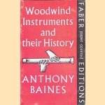 Woodwind Instruments and their History door Anthony Baines