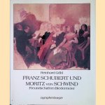 Franz Schubert und Moritz von Schwind: Freundschaft im Biedermeier door Reinhard G&ouml;ltl