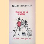 Piekerans van een straatslijper: n&uacute; deel I &eacute;n II plus 10 door Tjalie Robinson