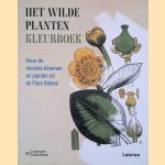 Het wilde planten kleurboek: kleur de mooiste bloemen en planten uit de Flora Batava door Esther van Gelder