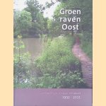 Groenraven Oost: Zicht op herinrichting van het gebied: 1992-2011 door R.A. van Logenstein