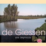 De Giessen: een impressie door Ad van der Vliet