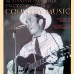 The Definitive Illustrated Encyclopedia of Country Music door Tony Byworth