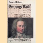 Der junge Bach
Konrad K&uuml;ster
&euro;&nbsp;6,00