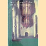 Een Hollands stadsorgel uit de Gouden Eeuw: Het Van Hagerbeer-orgel in de Pieterskerk te Leiden door Willem Jan Cevaal