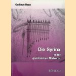 Die Syrinx in der griechischen Bildkunst door Gerlinde Haas