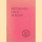 Beethoven-Haus in Bonn und seine Sammlungen door F.A. Schmidt e.a.