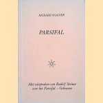 Parsifal: met uitspraken van Rudolf Steiner over het Parsidal - Gebeuren
Richard Wagner
&euro;&nbsp;10,00