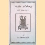 Violin-making, as it was and is: Being a Historical, Theoretical, and Practical Treatise on the Science and Art of Violin-making, for the Use of Violin Makers and Players, Amateur and Professional
Edward Heron-Allen
&euro;&nbsp;10,00