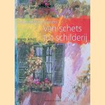 Aquareltechnieken: Van Schets Tot Schilderij door Wendy Jelbert
