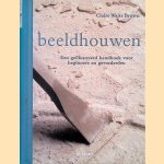 Beeldhouwen. Een ge&iuml;llustreerd handboek voor beginners en gevorderden door Claire Waite Brown