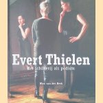 Evert Thielen: het schilderij als podium door Wim van der Beek