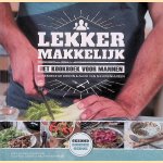 Lekker makkelijk: het kookboek voor mannen door Annemieke de Kroon e.a.