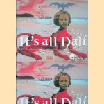 It's all Dali: film, fashion, photography, design, advertising, painting door F&egrave;lix - en anderen Fan&eacute;s
