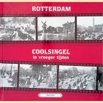 Rotterdam Coolsingel in vroeger tijden door Peter J. Troost