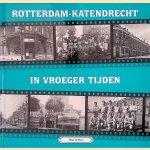 Rotterdam-Katendrecht in vroeger tijden door Tinus de Does