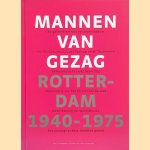 Mannen van gezag: Rotterdam 1940-1975 + CD door Jan Oudenaarden