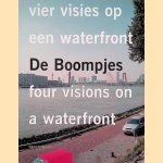 De Boompjes: vier visies op een waterfront = De Boompjes: four visions on a waterfront door Jan Duursma
