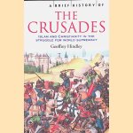 A brief history of the crusades. Islam and Christianity in the Struggle for World Supremacy
Geoffrey Hindley
&euro;&nbsp;5,00