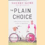 The Plain Choice: A True Story of Choosing to Live an Amish Life
Sherry Gore e.a.
&euro;&nbsp;10,00