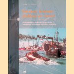 Havens, kranen, dokken en veren: De Gemeentelijke Handelsinrichtingen en het Havenbedrijf der Gemeente Rotterdam 1882-2006 door J.U. Brolsma