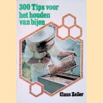 300 tips voor het houden van bijen
Claus Zeiler
&euro;&nbsp;8,00