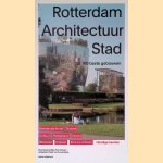 Rotterdam architectuur stad - De 100 beste gebouwen door Paul Groenendijk e.a.
