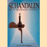 Schandalen uit Apeldoorns verleden: over een schout, een koster, een predikant en een student
Martinus Antonius Maria Franken
&euro;&nbsp;6,00