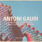 Antoni Gaud&iuml;: Het complete werk = L'oeuvre compl&egrave;te door Aurora Cuito e.a.