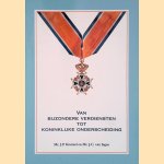 Van bijzondere verdiensten tot koninklijke onderscheiding
J.P. Kruimel
€ 8,00 Van bijzondere verdiensten tot koninklijke onderscheiding
J.P. Kruimel
€ 8,00