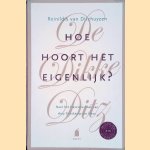 De Dikke Ditz: Hoe hoort het eigenlijk? Naar het klassieke boek van Amy Groskamp-ten Have door Reinildis van Ditzhuyzen